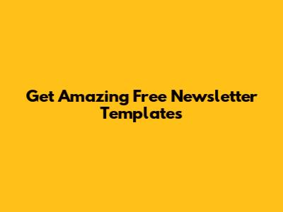 Get Amazing Free Newsletter Templates