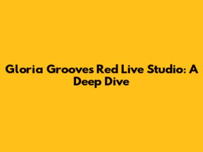Gloria Groove's Red Live Studio: A Deep Dive