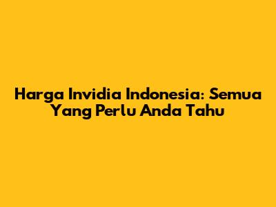 Harga Invidia Indonesia: Semua Yang Perlu Anda Tahu