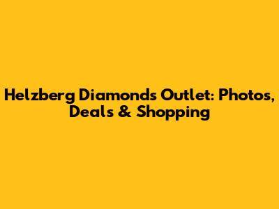 Helzberg Diamonds Outlet: Photos, Deals & Shopping