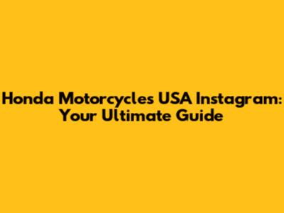 Honda Motorcycles USA Instagram: Your Ultimate Guide