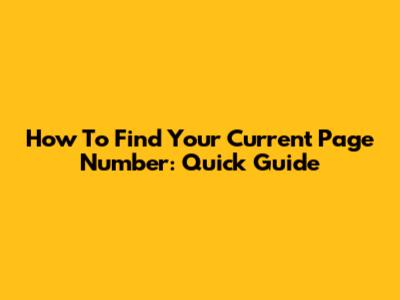 How To Find Your Current Page Number: Quick Guide