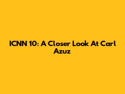 ICNN 10: A Closer Look At Carl Azuz