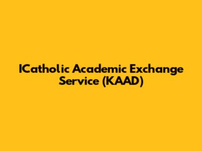ICatholic Academic Exchange Service (KAAD)