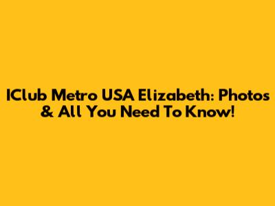 IClub Metro USA Elizabeth: Photos & All You Need To Know!