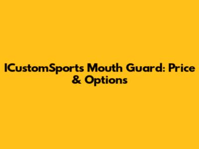ICustomSports Mouth Guard: Price & Options