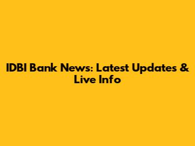 IDBI Bank News: Latest Updates & Live Info