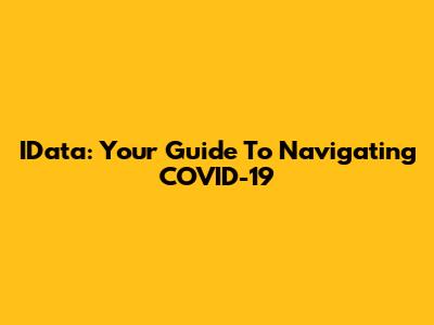 IData: Your Guide To Navigating COVID-19