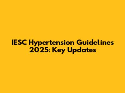 IESC Hypertension Guidelines 2025: Key Updates