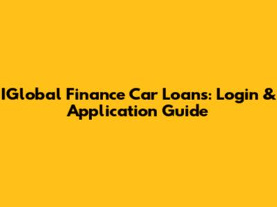 IGlobal Finance Car Loans: Login & Application Guide