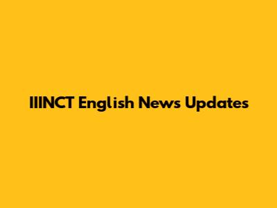 IIINCT English News Updates