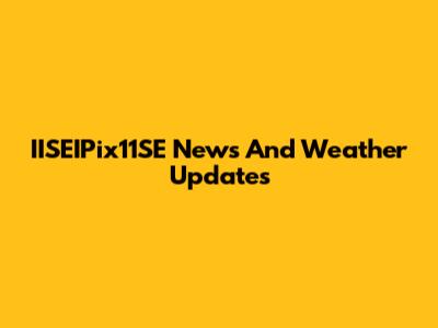 IISEIPix11SE News And Weather Updates