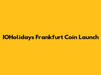 IOHoliday's Frankfurt Coin Launch