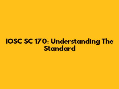 IOSC SC 170: Understanding The Standard