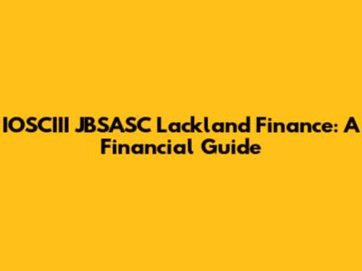 IOSCIII JBSASC Lackland Finance: A Financial Guide