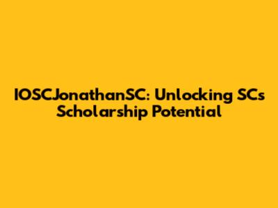 IOSCJonathanSC: Unlocking SC's Scholarship Potential