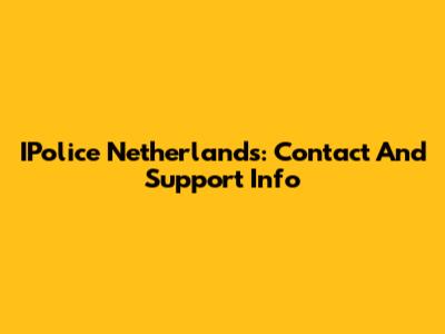 IPolice Netherlands: Contact And Support Info