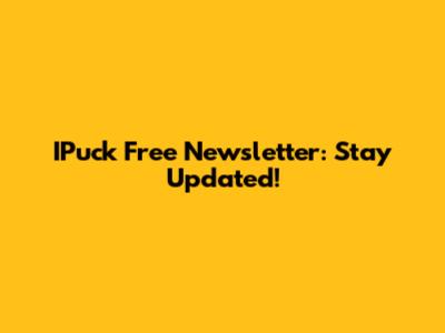 IPuck Free Newsletter: Stay Updated!