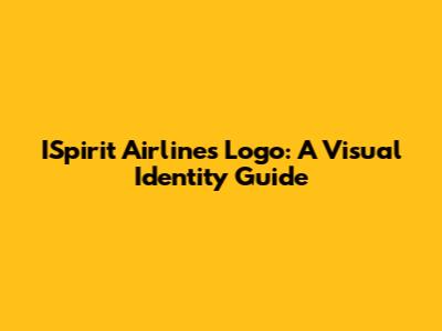 ISpirit Airlines Logo: A Visual Identity Guide