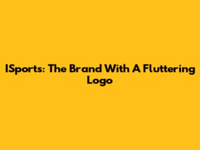 ISports: The Brand With A Fluttering Logo