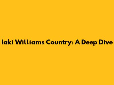 Iaki Williams' Country: A Deep Dive