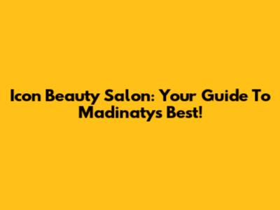 Icon Beauty Salon: Your Guide To Madinaty's Best!