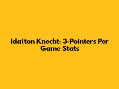 Idalton Knecht: 3-Pointers Per Game Stats