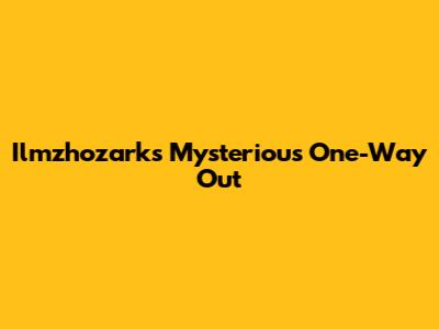 Ilmzhozark's Mysterious One-Way Out