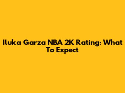 Iluka Garza NBA 2K Rating: What To Expect