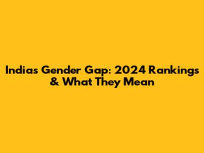 India's Gender Gap: 2024 Rankings & What They Mean
