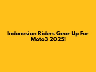 Indonesian Riders Gear Up For Moto3 2025!