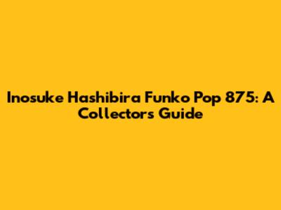 Inosuke Hashibira Funko Pop 875: A Collector's Guide