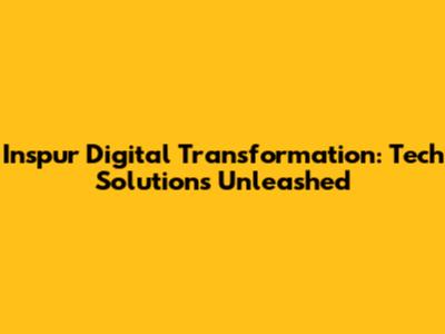 Inspur Digital Transformation: Tech Solutions Unleashed