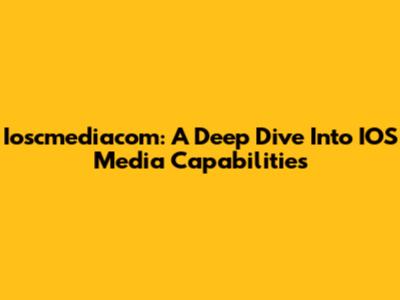 Ioscmediacom: A Deep Dive Into IOS Media Capabilities
