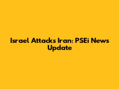 Israel Attacks Iran: PSEi News Update