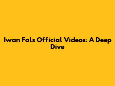 Iwan Fals Official Videos: A Deep Dive