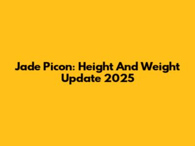 Jade Picon: Height And Weight Update 2025