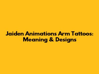 Jaiden Animations' Arm Tattoos: Meaning & Designs