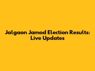 Jalgaon Jamod Election Results: Live Updates