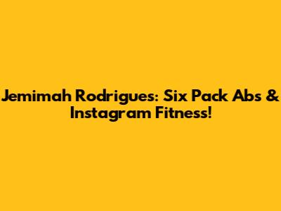 Jemimah Rodrigues: Six Pack Abs & Instagram Fitness!