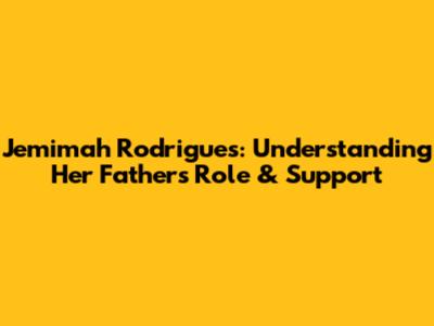 Jemimah Rodrigues: Understanding Her Father's Role & Support