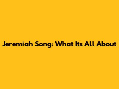 Jeremiah Song: What It's All About