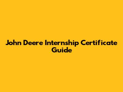 John Deere Internship Certificate Guide