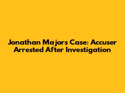 Jonathan Majors Case: Accuser Arrested After Investigation
