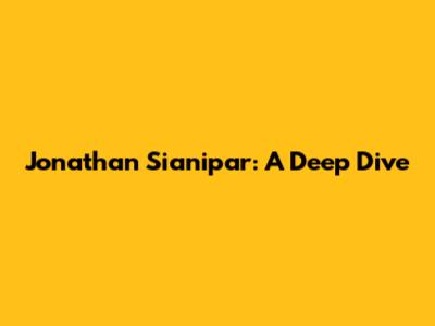 Jonathan Sianipar: A Deep Dive