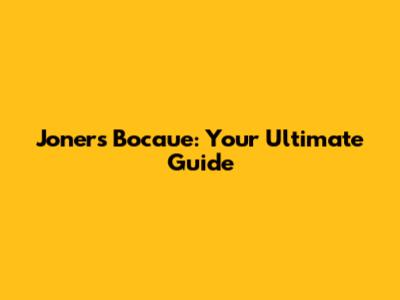 Joner's Bocaue: Your Ultimate Guide