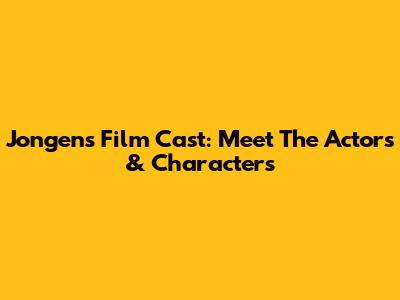 Jongens Film Cast: Meet The Actors & Characters
