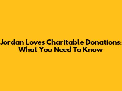 Jordan Love's Charitable Donations: What You Need To Know