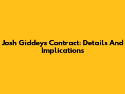 Josh Giddey's Contract: Details And Implications
