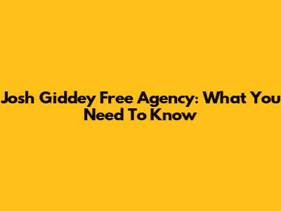 Josh Giddey Free Agency: What You Need To Know